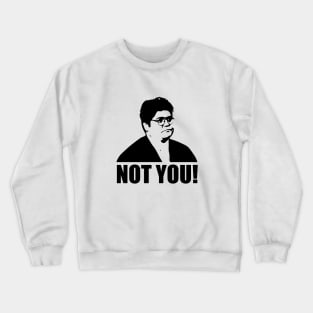 Not you, Guillermo- what we do in the shadows Crewneck Sweatshirt